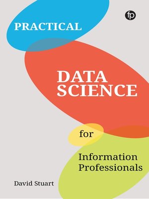 cover image of Practical Data Science for Information Professionals